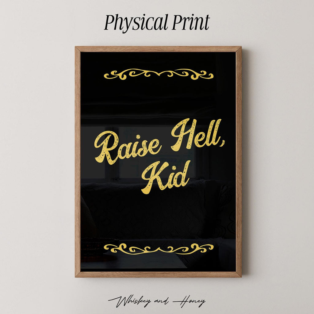 Raise Hell Kid Print