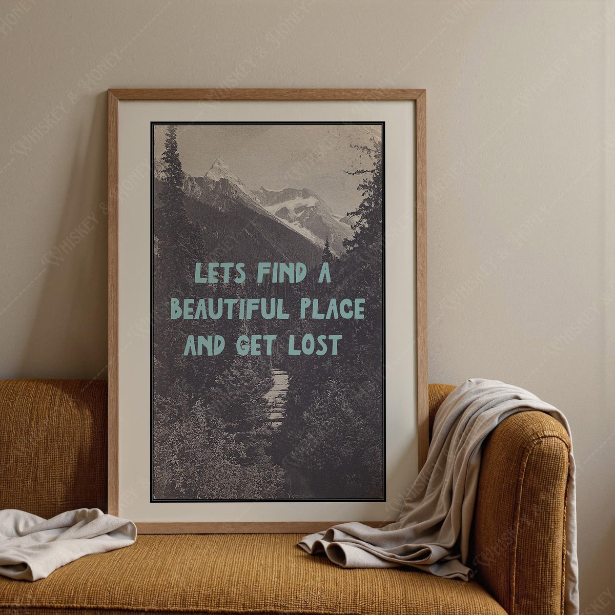 Let's Find A Beautiful Place And Get Lost Print