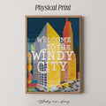 Welcome To The Windy City Print