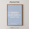 Cowgirls Just Wanna Have Fun Print