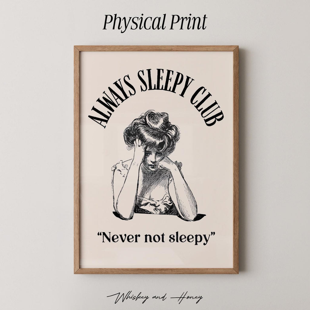 Always Sleepy Club Art Print