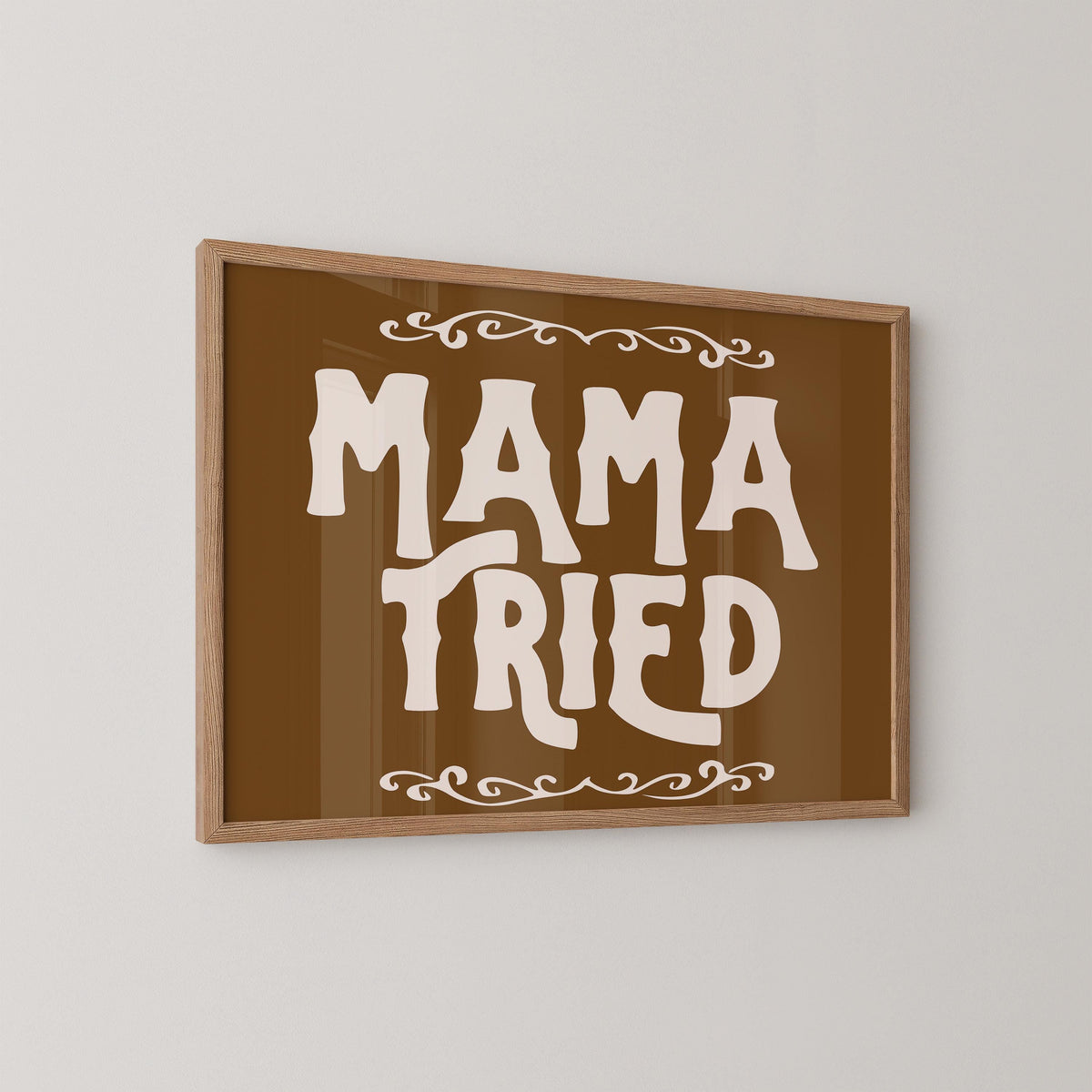 Mama Tried Print