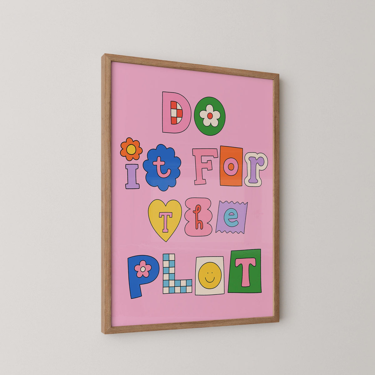 Do It For The Plot Print