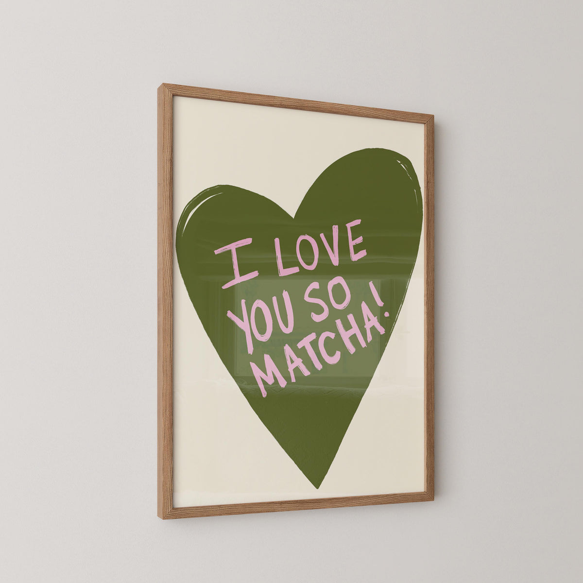 I Love You So Matcha Art Print