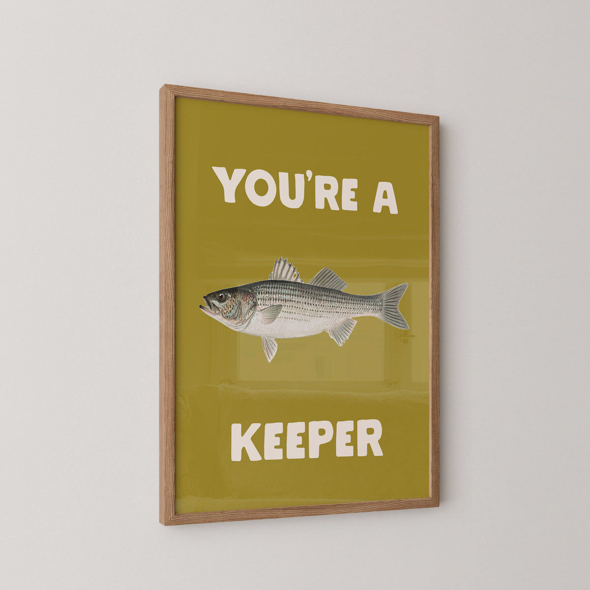 You're A Keeper Fish Print