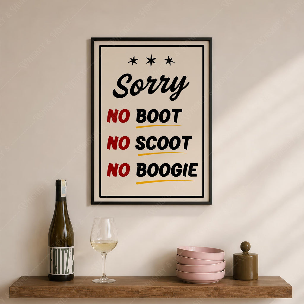 No Boot, No Scoot, No Boogie Print