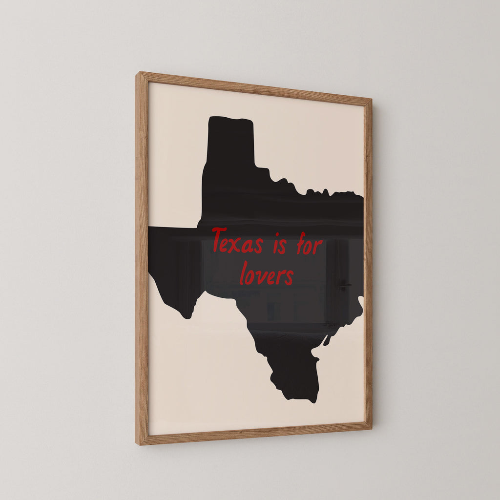 Texas is For Lovers Print