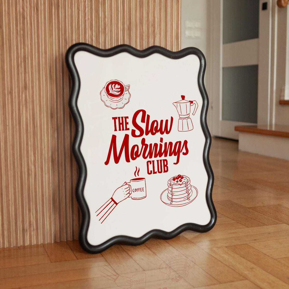 The Slow Mornings Club Print