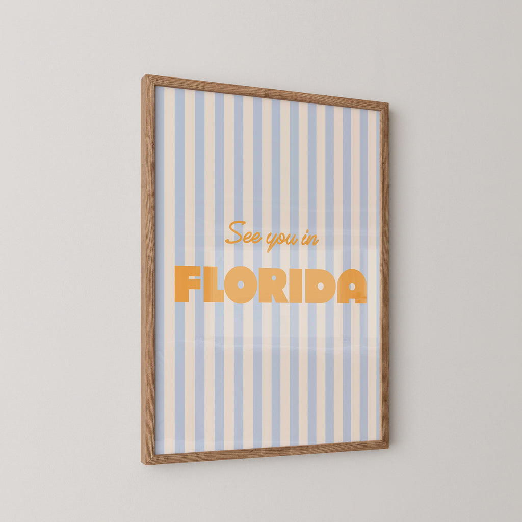 See You In Florida Print