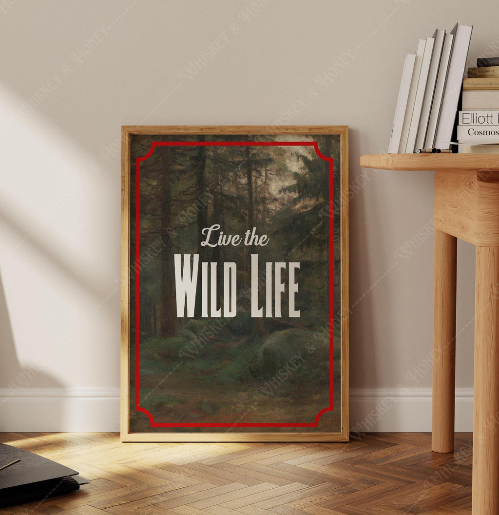 Live the Wild Life Print