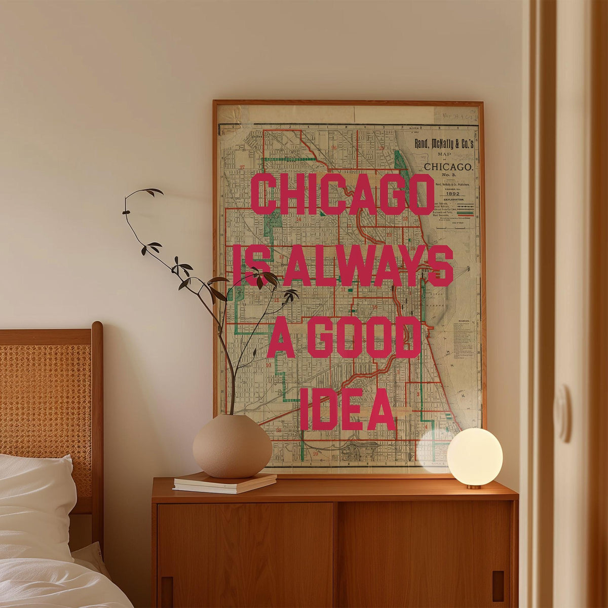 Chicago Is Always A Good Idea Print