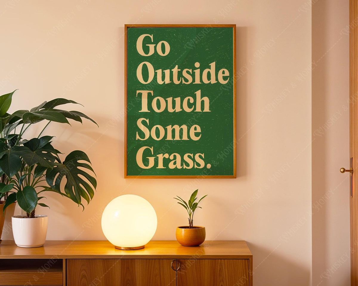 Go Outside and Touch Some Grass Print
