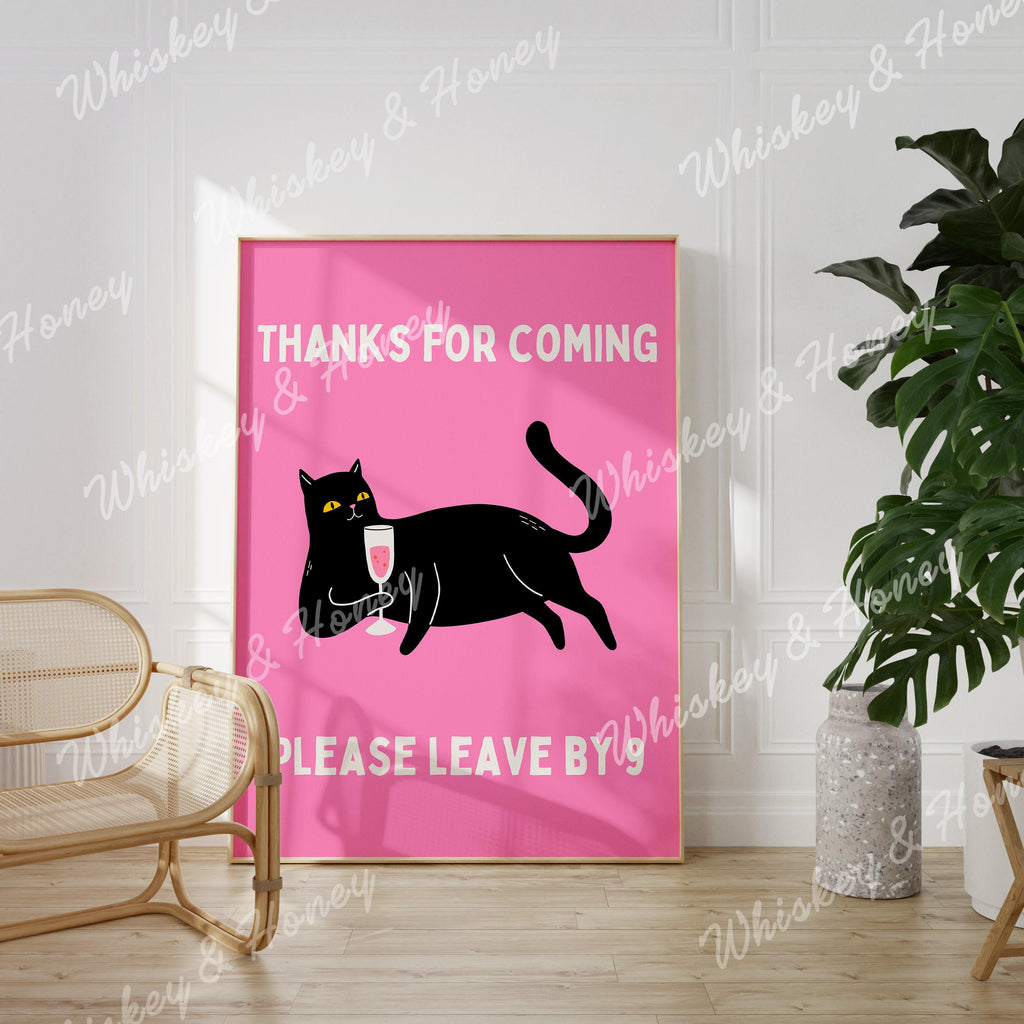 Thanks For Coming Please Leave By 9 Print