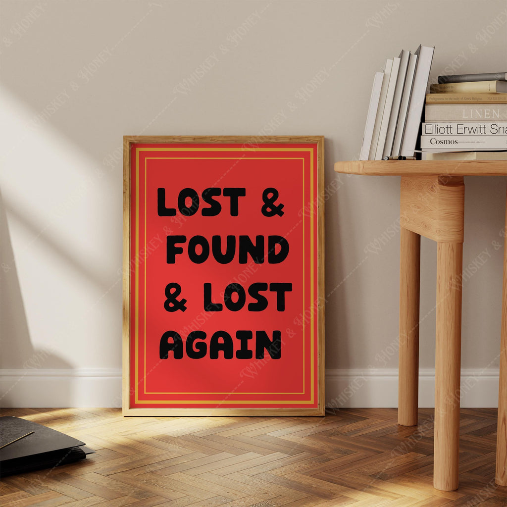 Lost and Found and Lost Again Print
