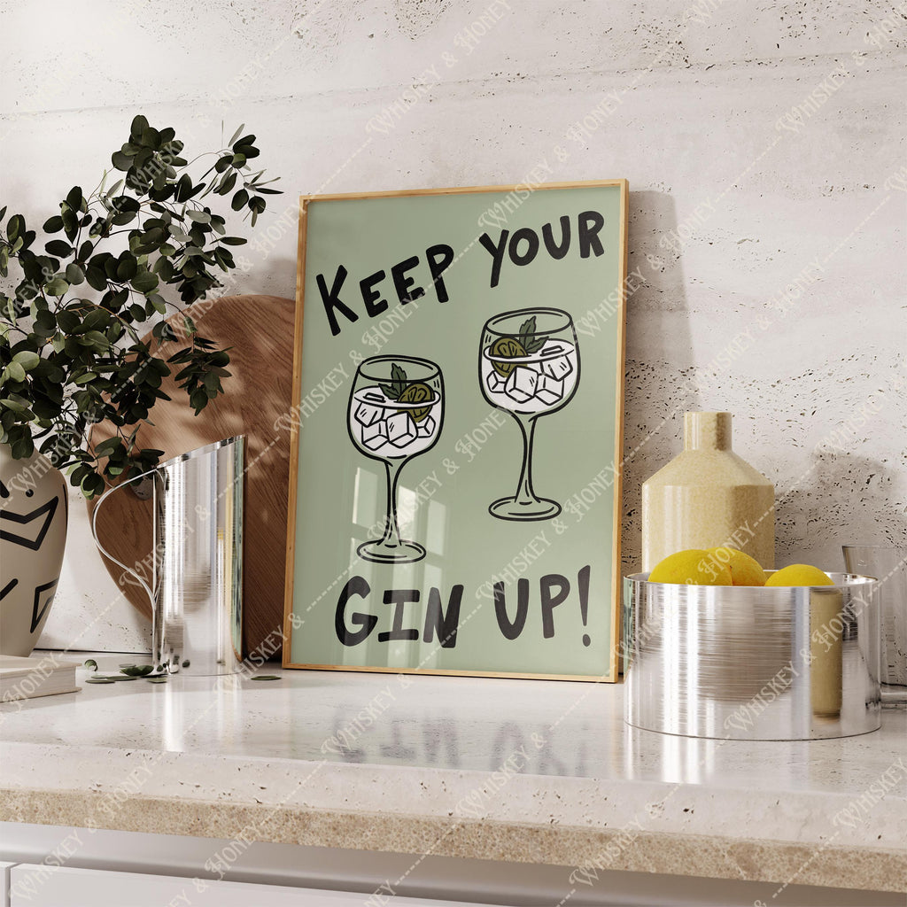 Keep Your Gin Up Print