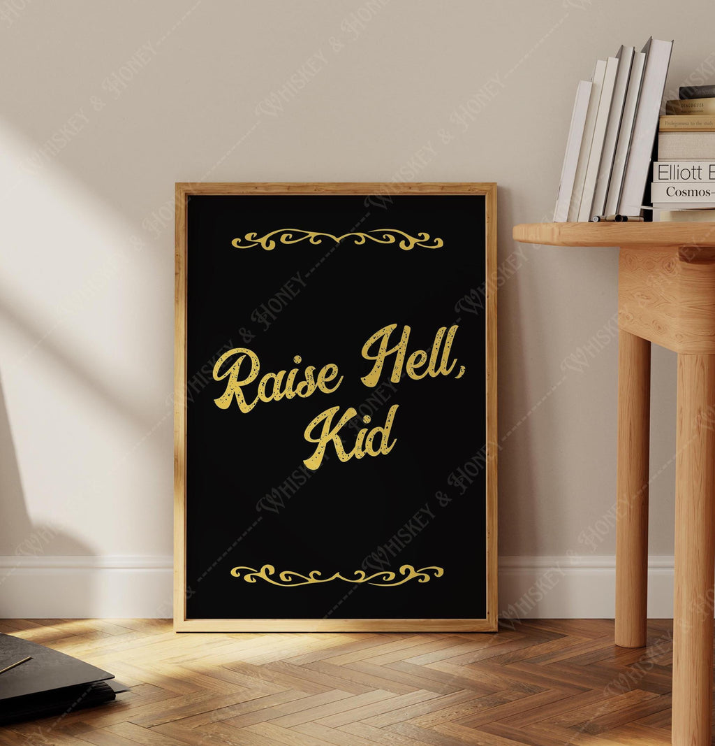 Raise Hell Kid Print