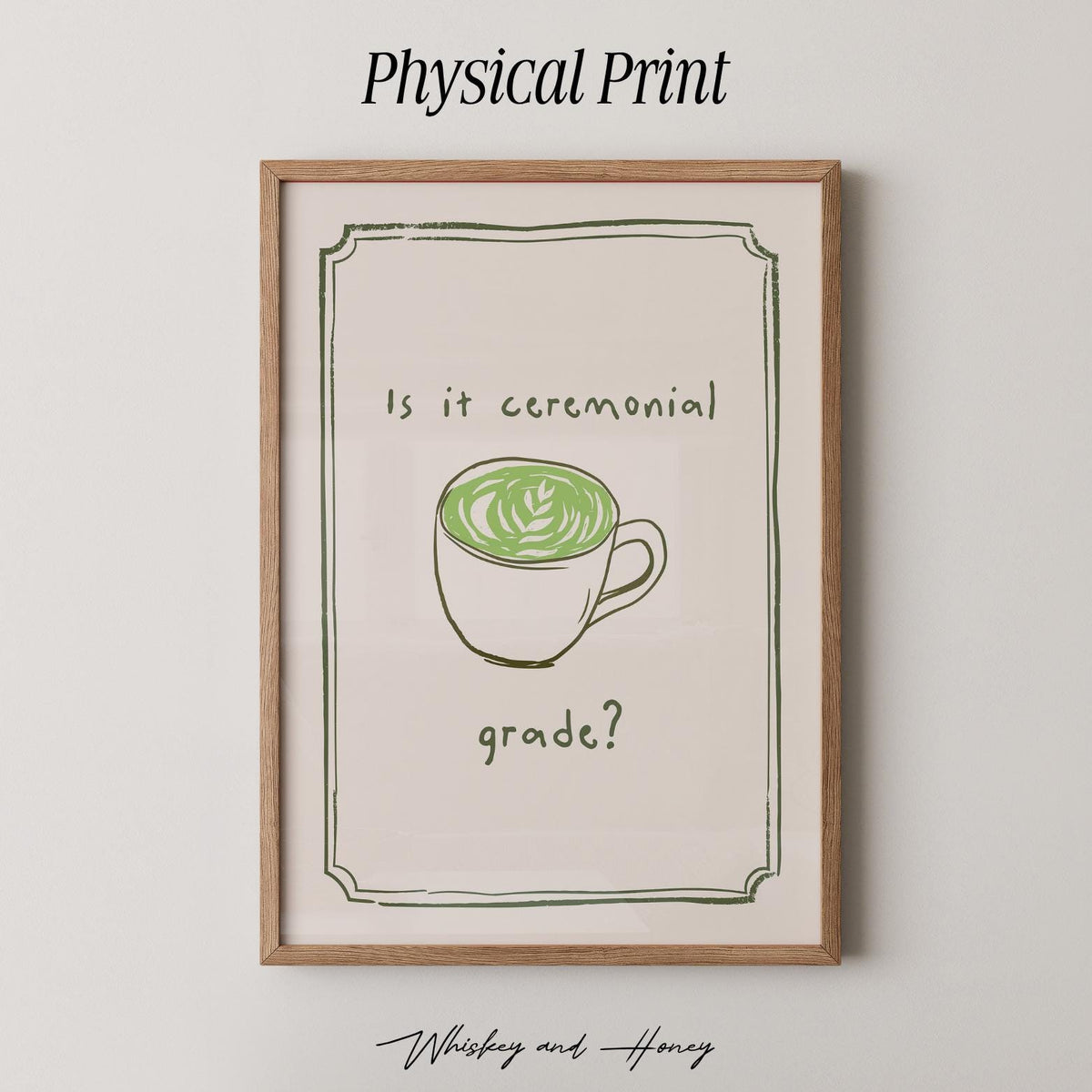 Is it Ceremonial Grade? Matcha Print