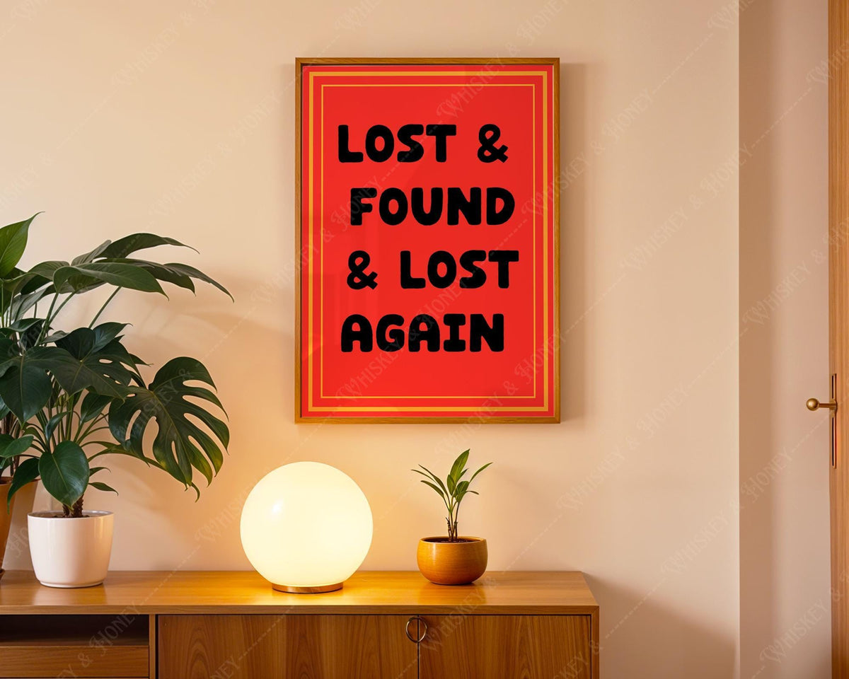 Lost and Found and Lost Again Print