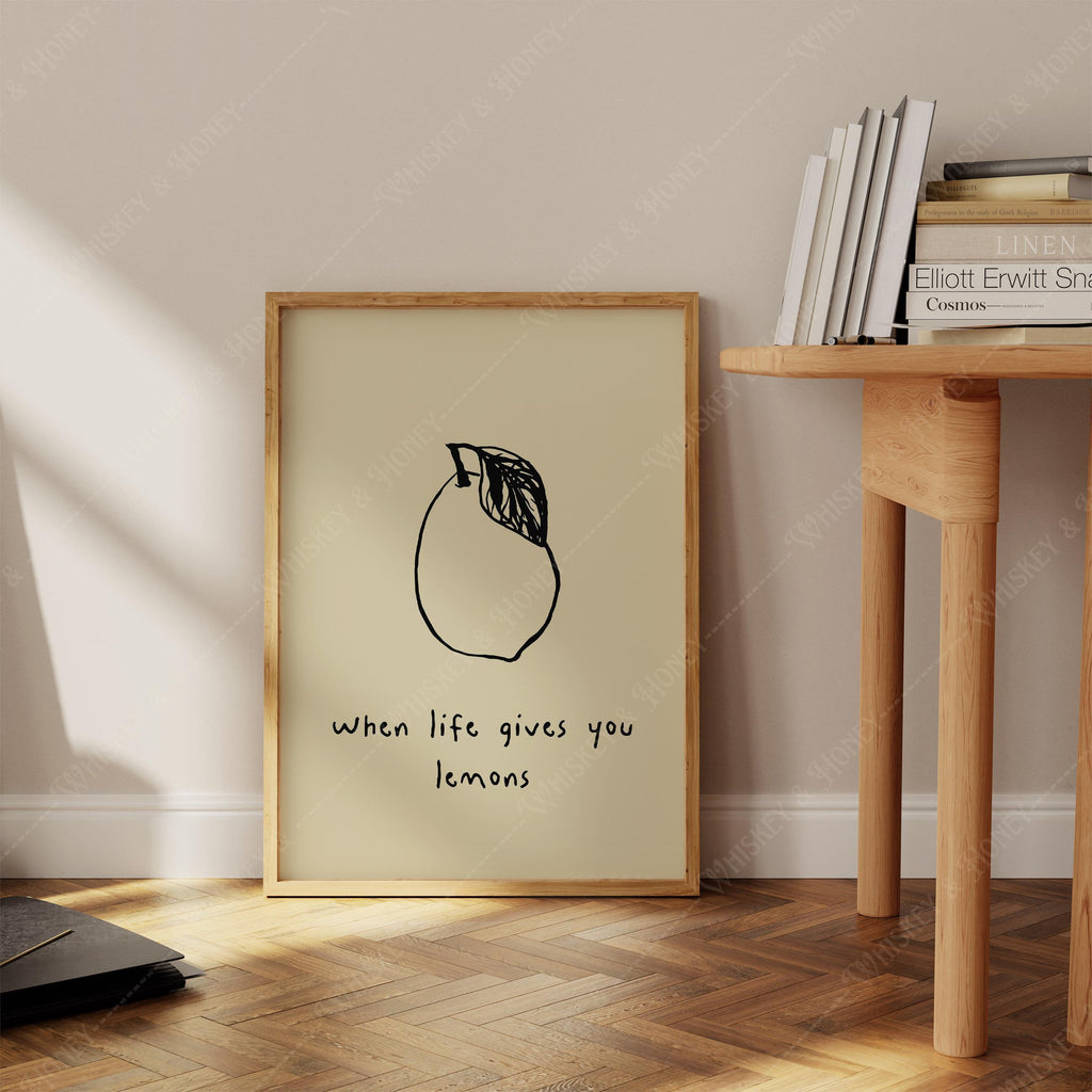 When Life Gives You Lemons Print