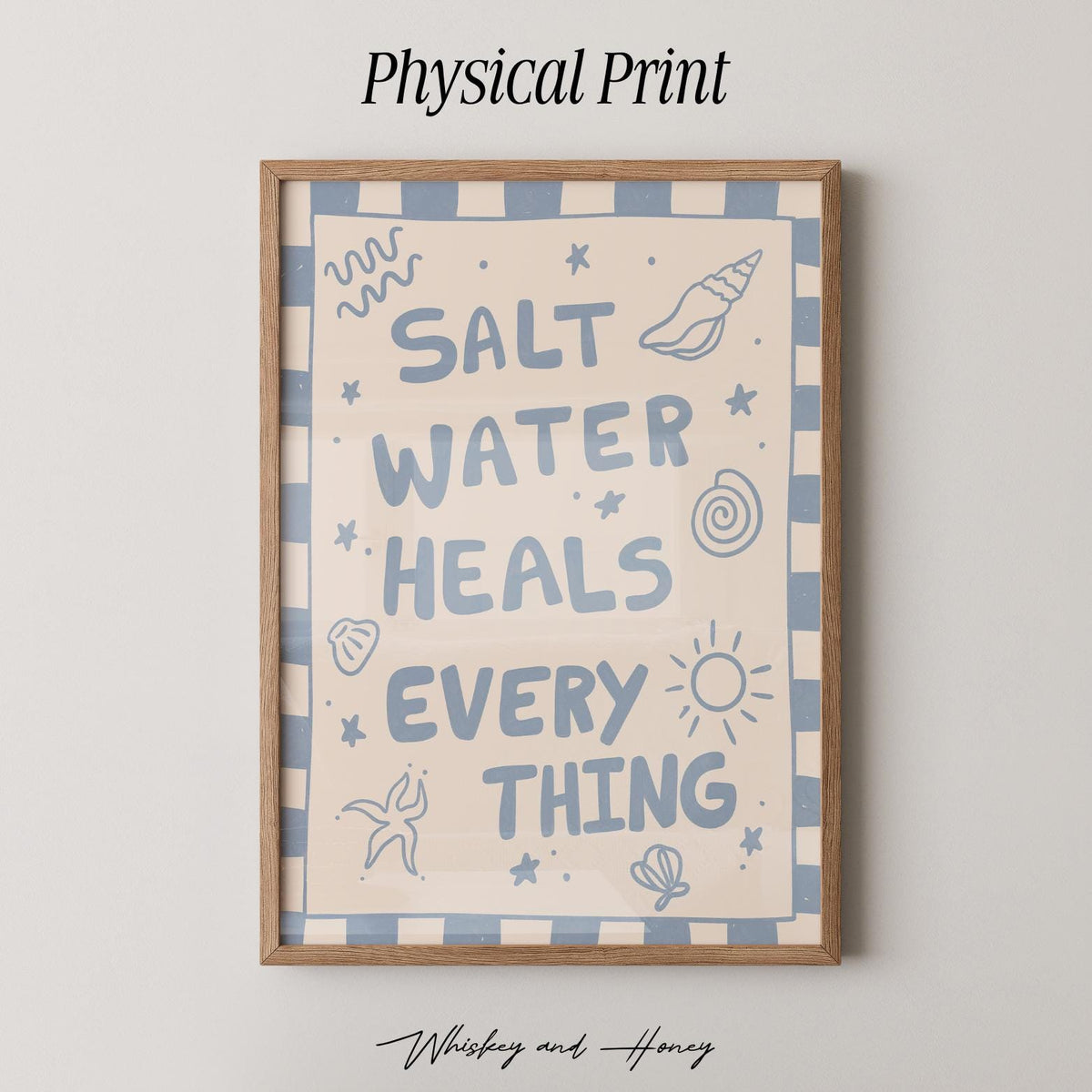 Salt Water Heals Everything Print