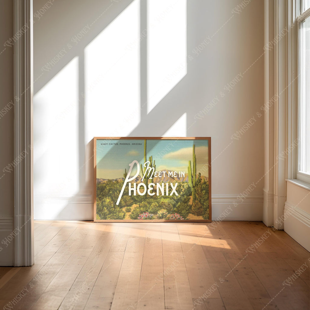 Meet Me in Phoenix Arizona Print