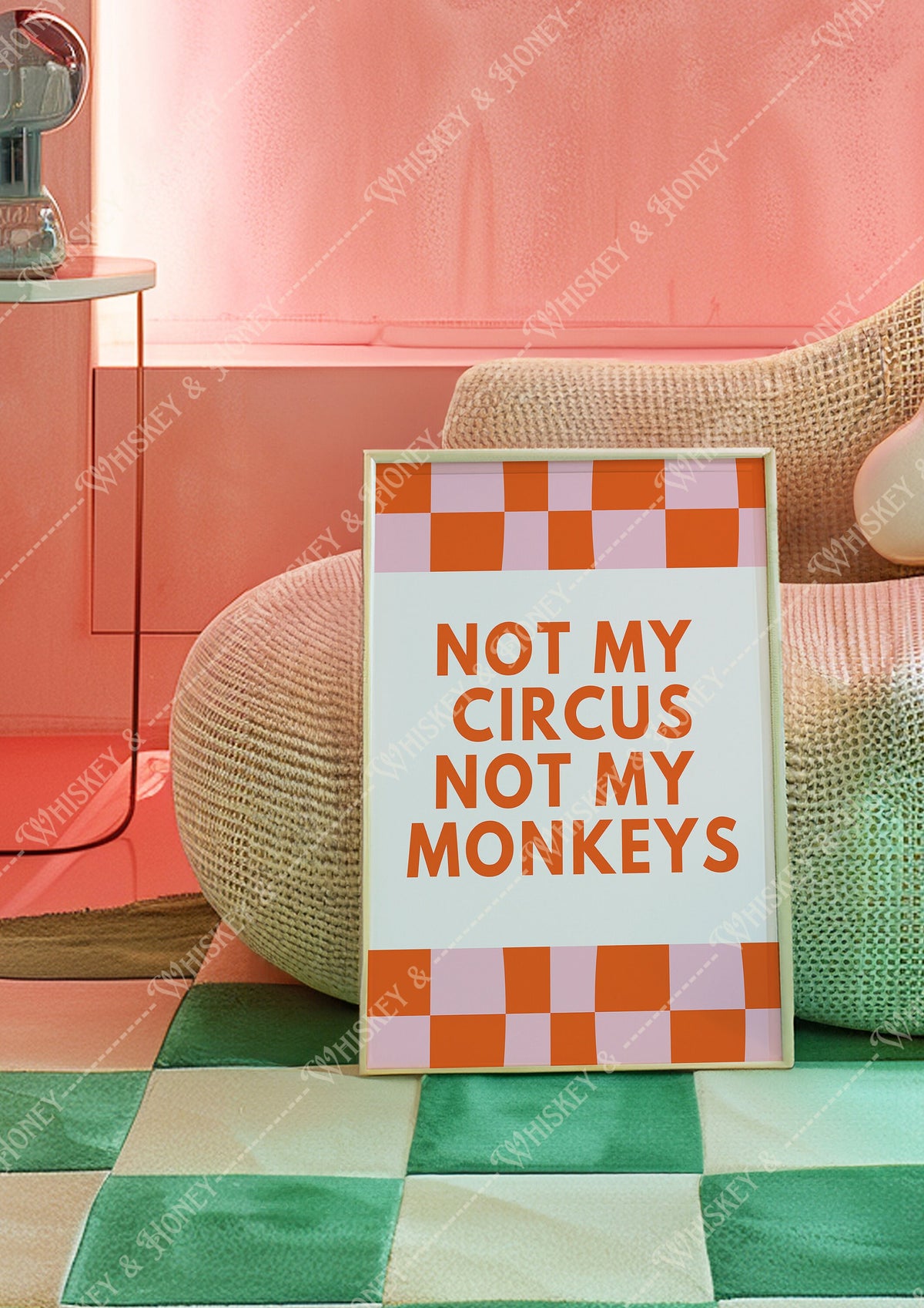Not My Circus Not My Monkeys Print