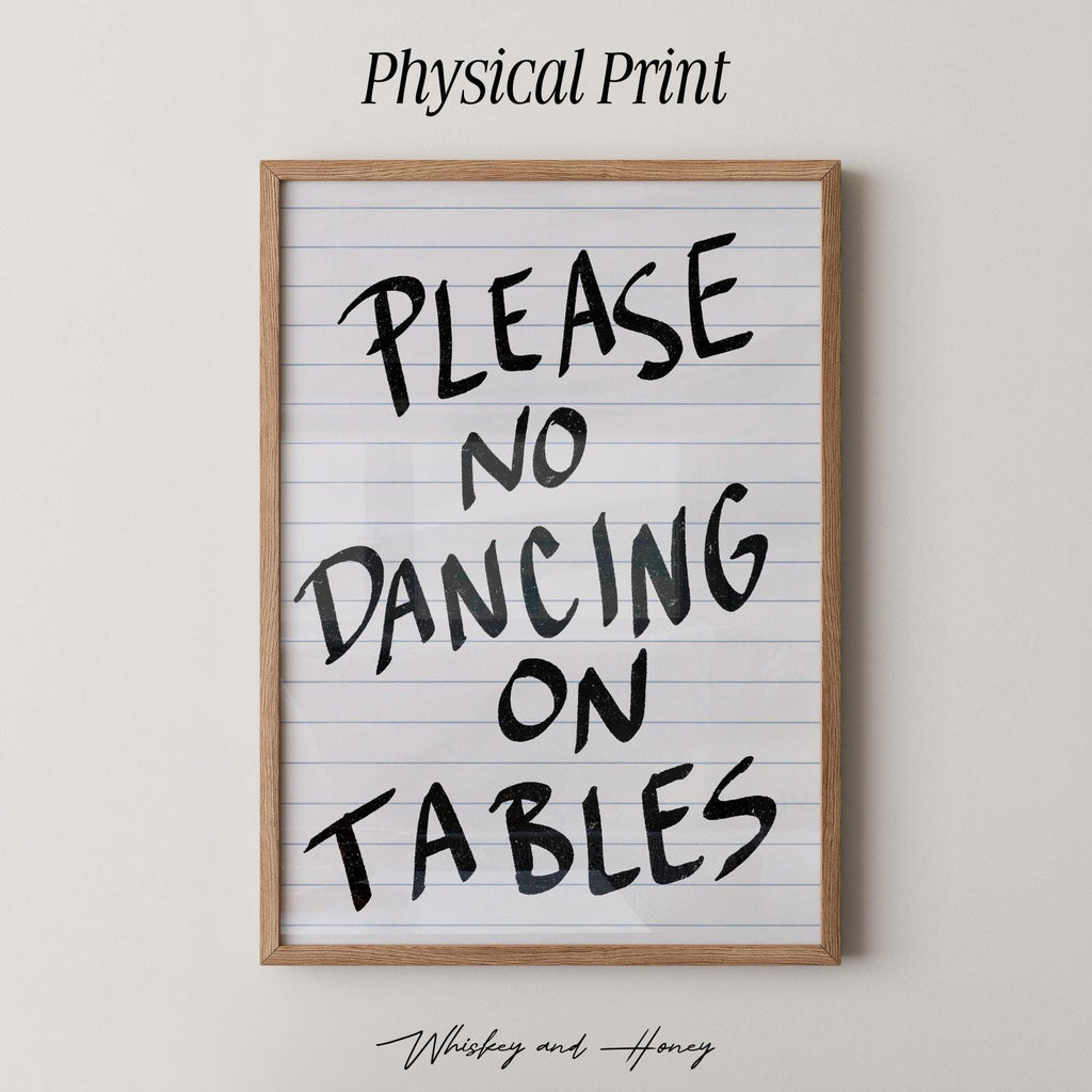 Please No Dancing On Tables Print