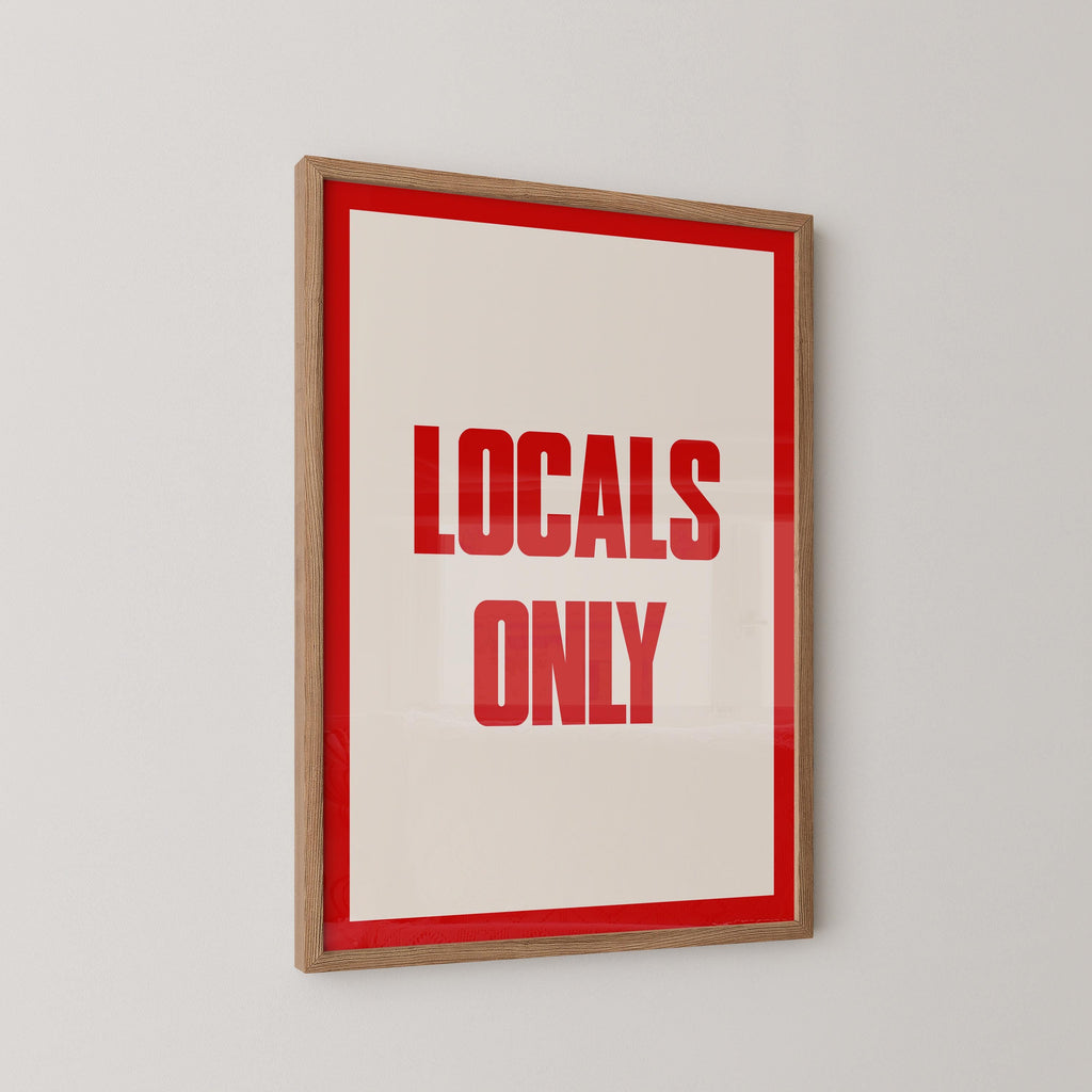Locals Only Typography Print