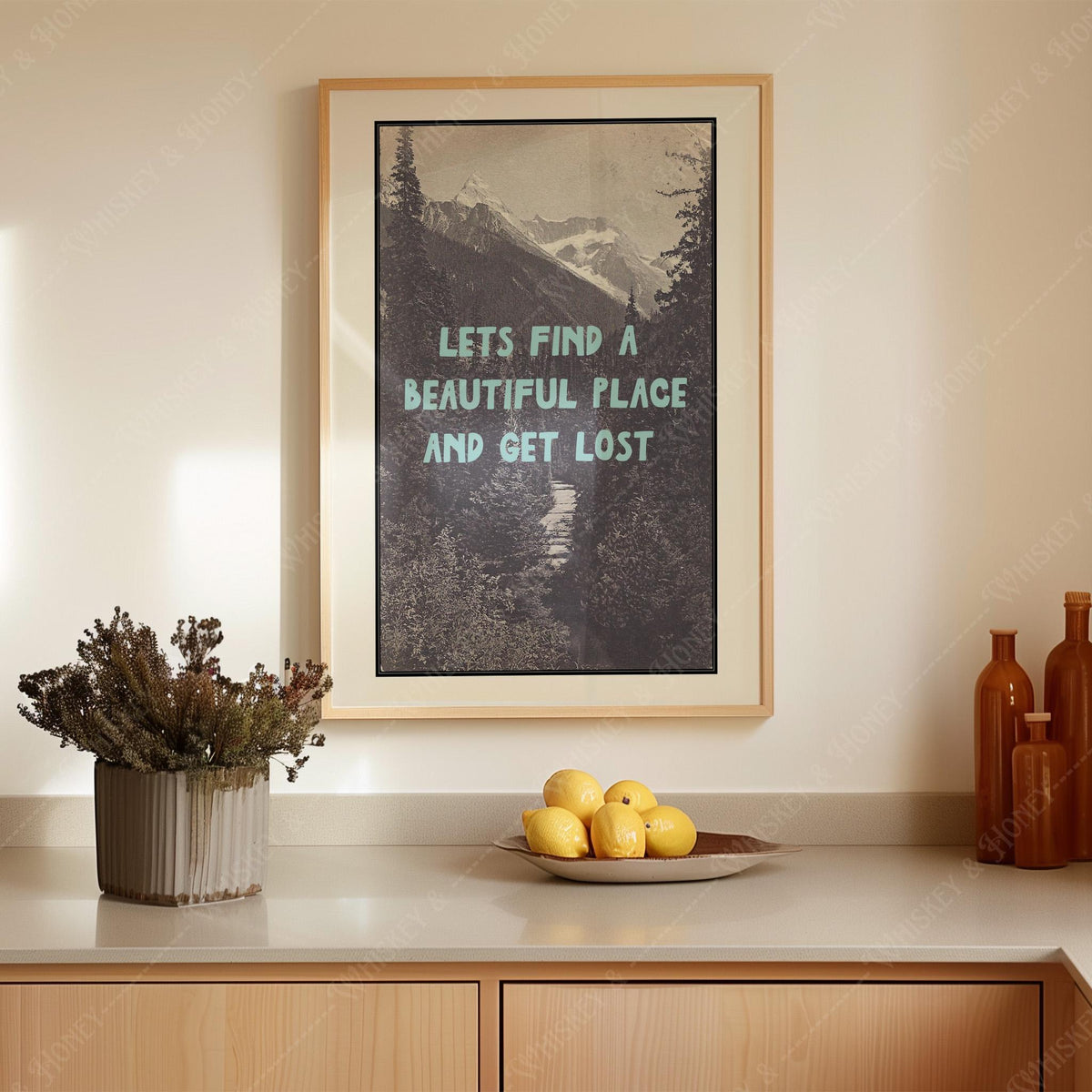 Let's Find A Beautiful Place And Get Lost Print