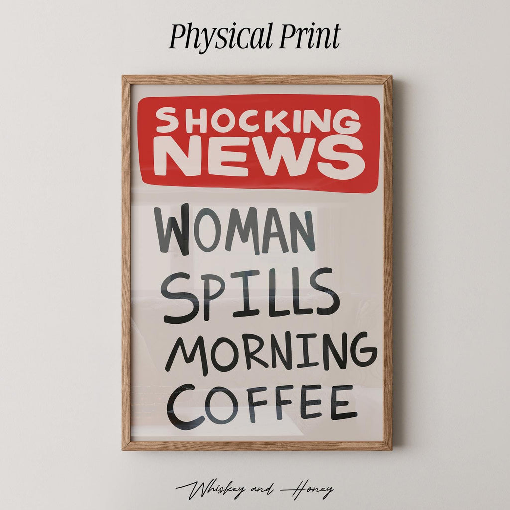 Shocking News Woman Spills Coffee Print