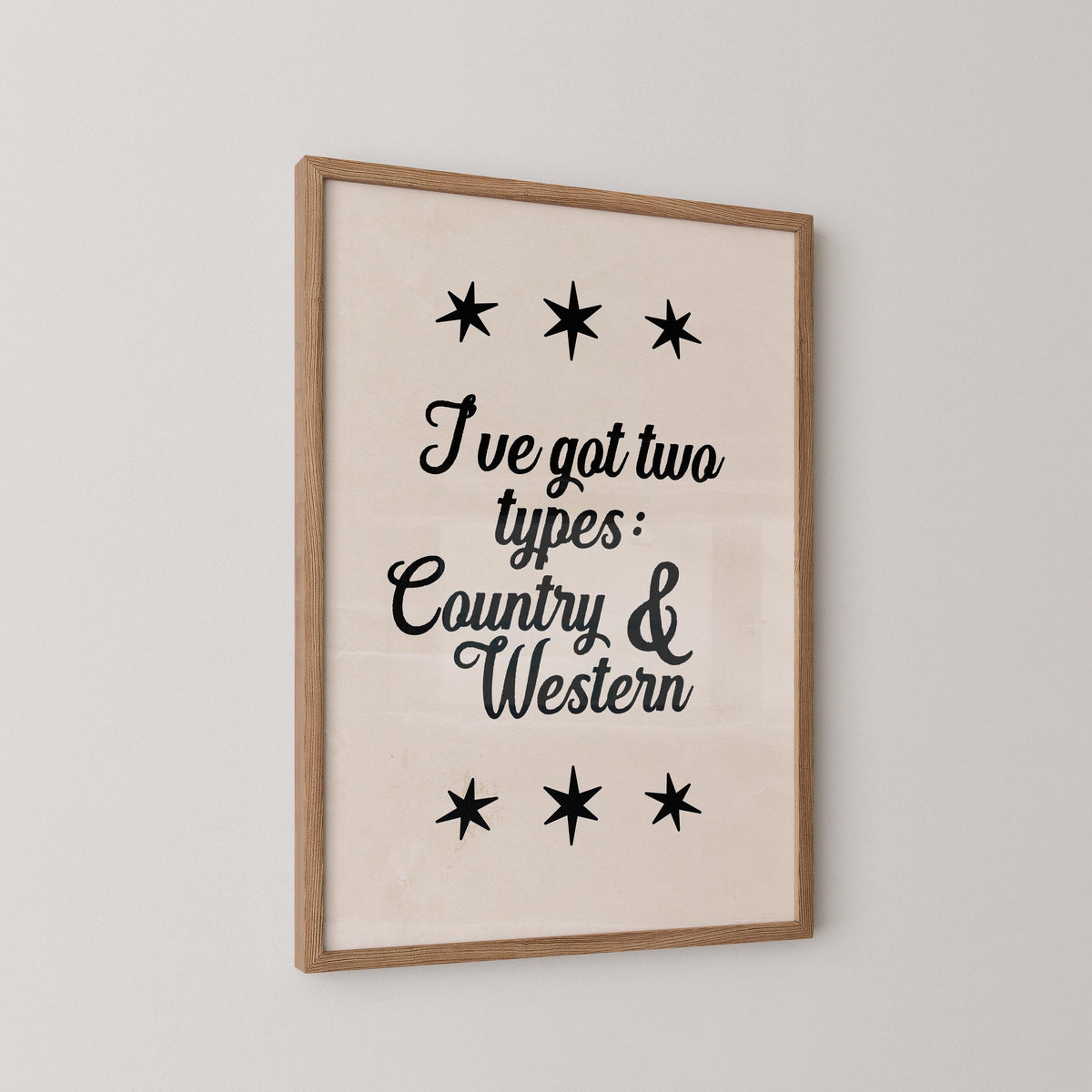 I've Got Two Types Country and Western Print
