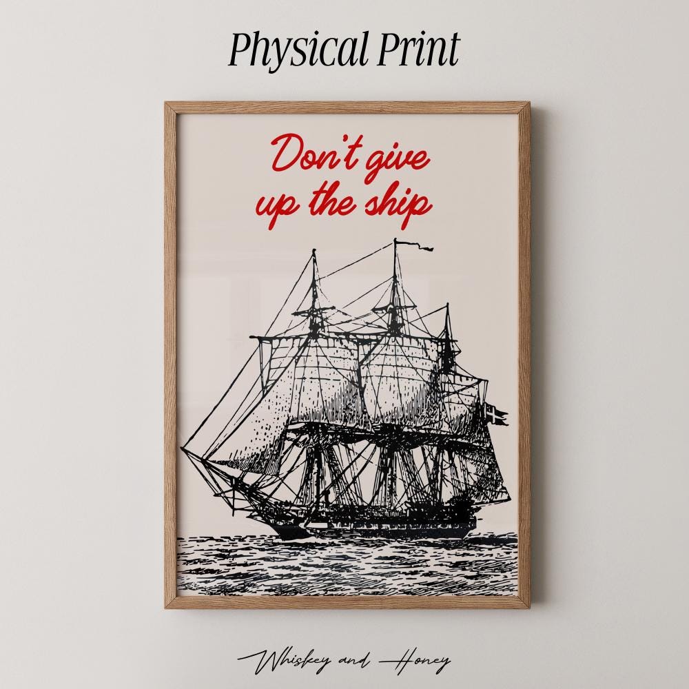 Don't Give Up the Ship Print