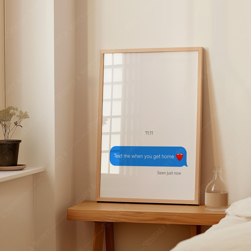 Text Me When You Get Home Print