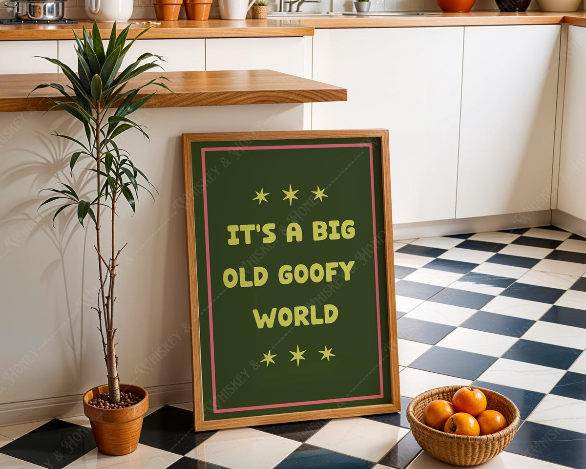 It's a Big Goofy World Art Print