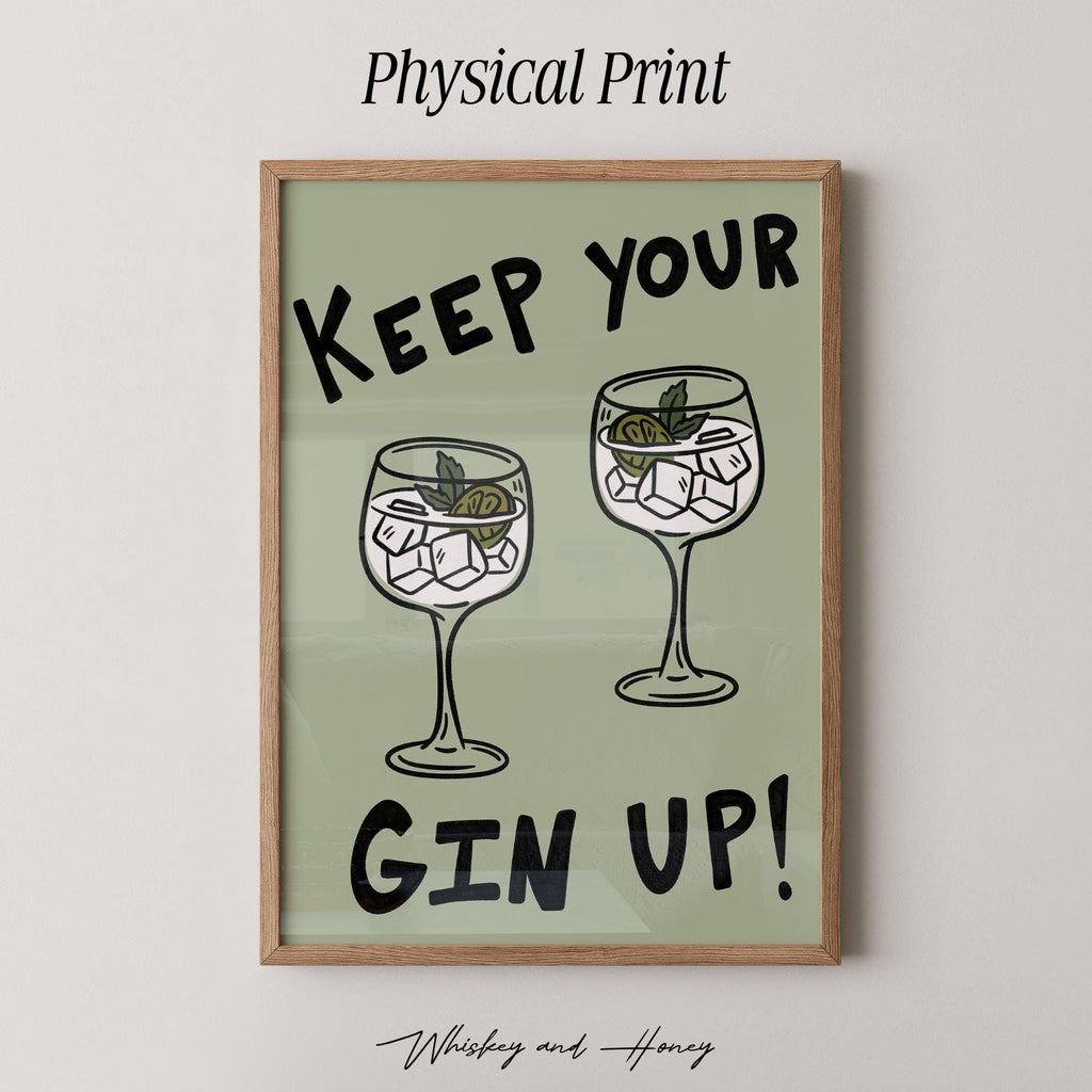 Keep Your Gin Up Print
