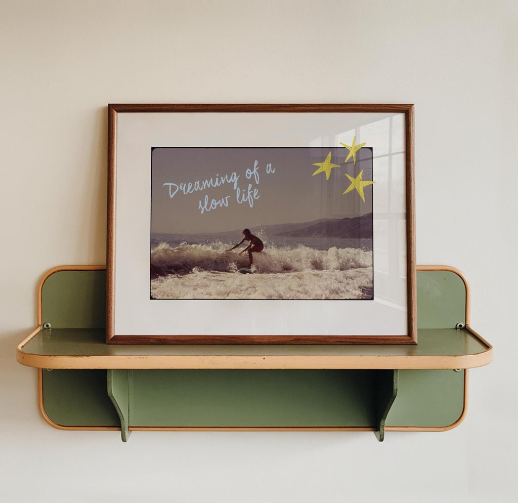 Dreaming Of A Slow Life Surfing Print