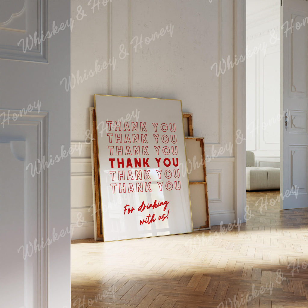 Thank You For Drinking With Us Print