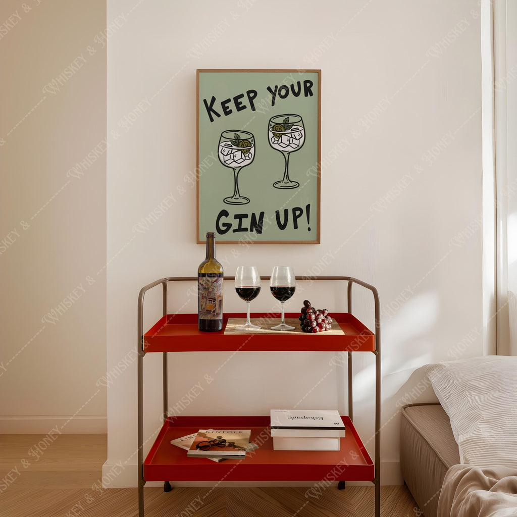 Keep Your Gin Up Print