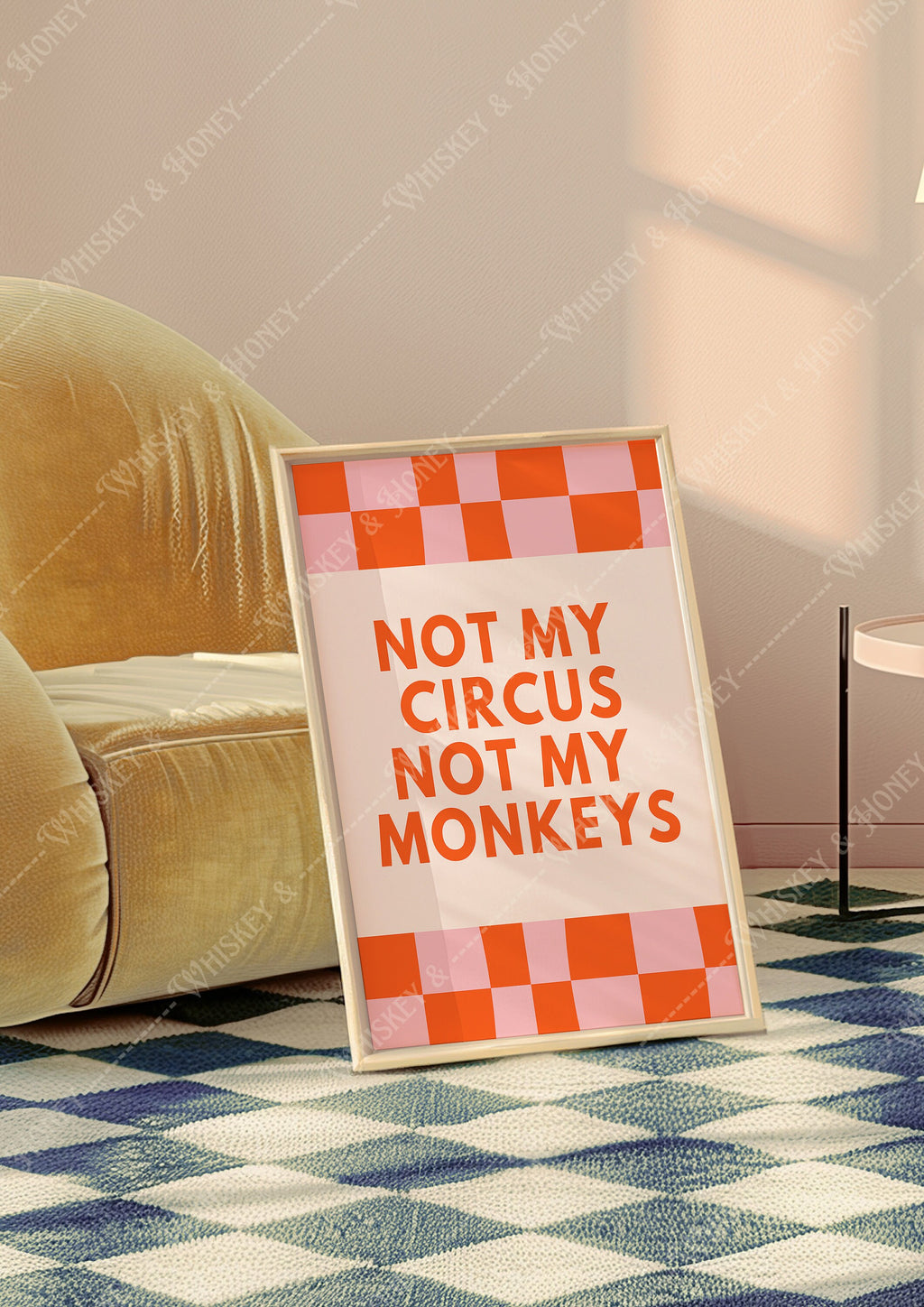 Not My Circus Not My Monkeys Print