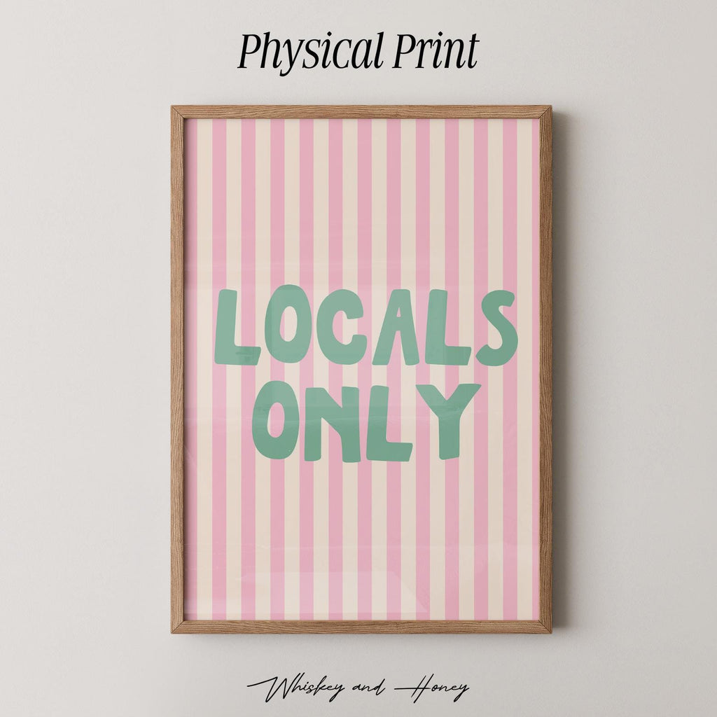 Locals Only Art Print