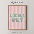 Locals Only Art Print