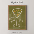 Extra Dirty Martini Plz Print