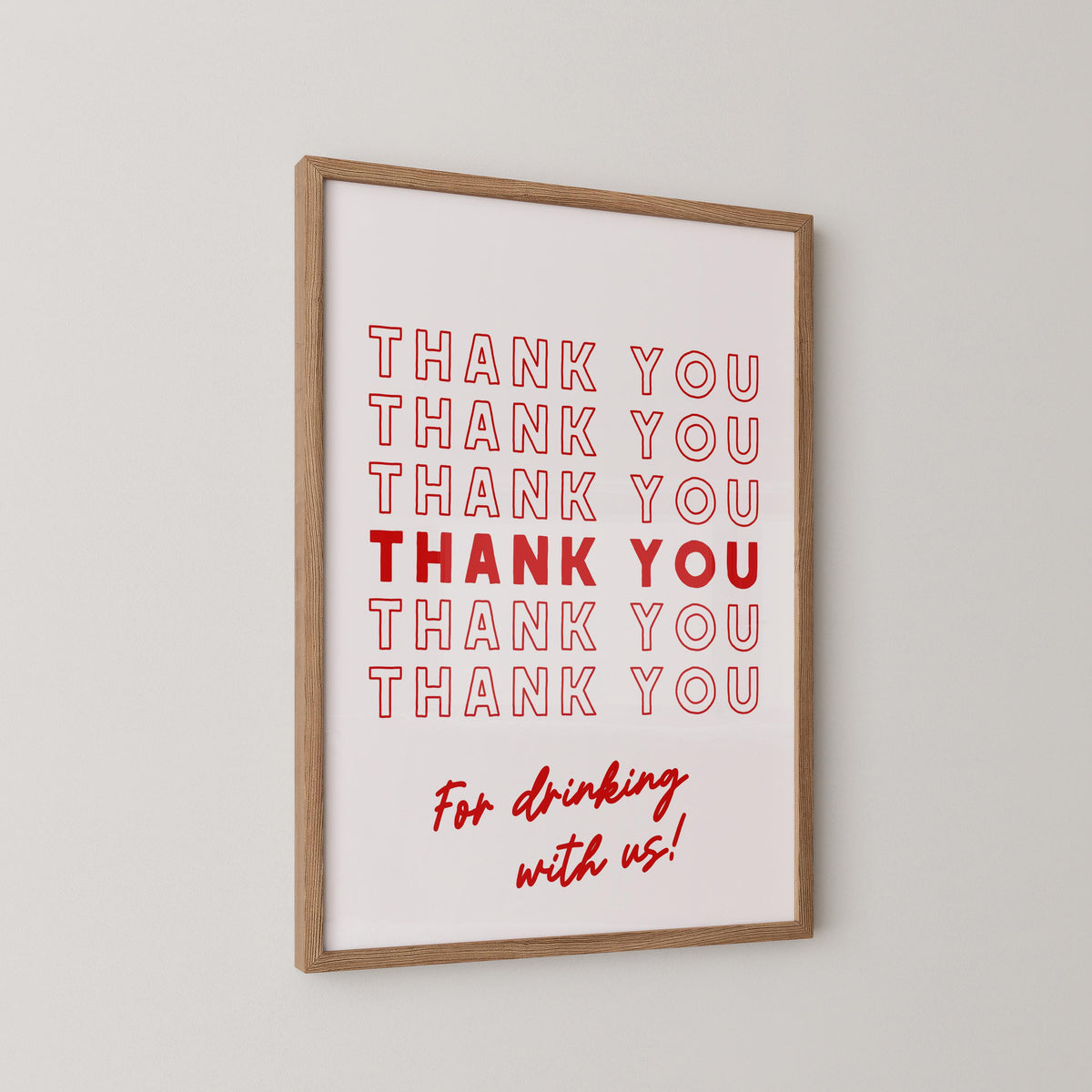 Thank You For Drinking With Us Print