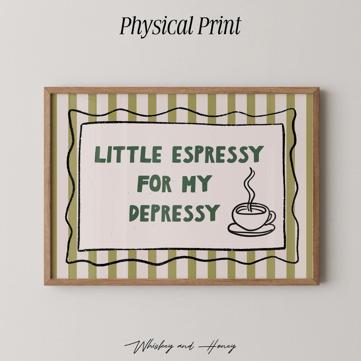 Little Espressy For My Depressy Print
