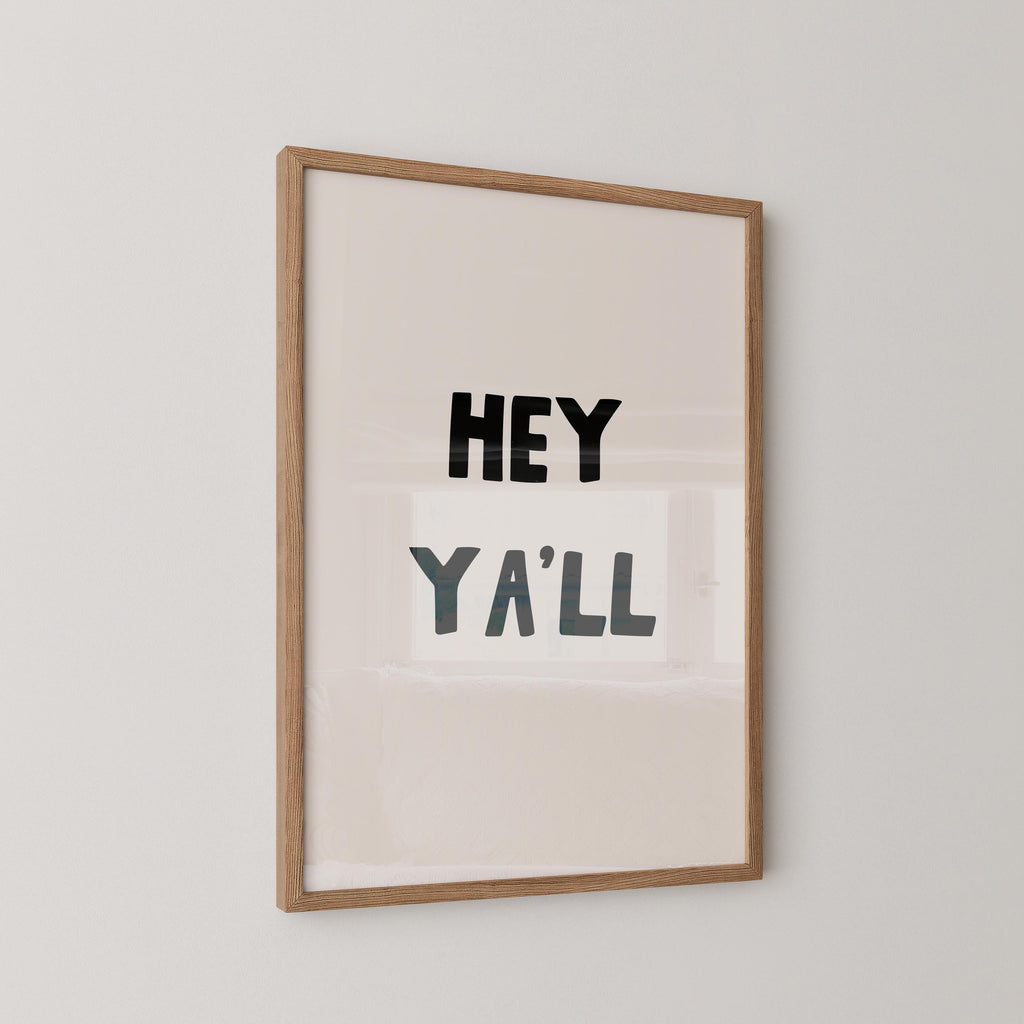 Hey Ya'll Print