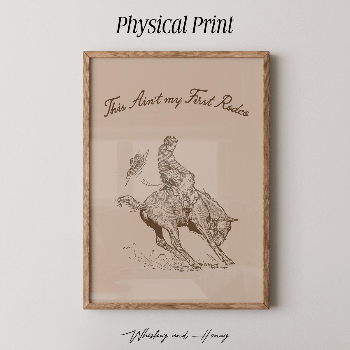This Ain't My First Rodeo Print