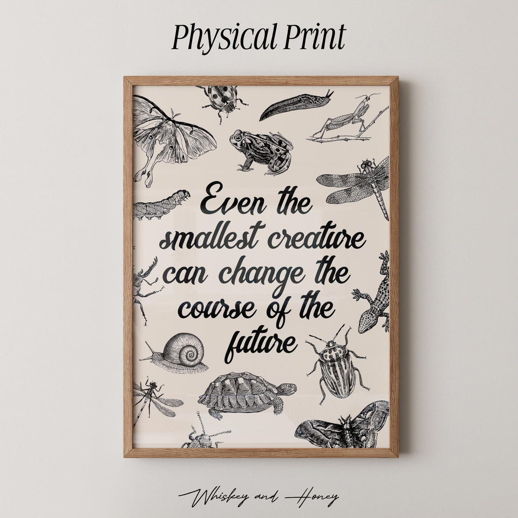 Smallest Creatures LOTR Quote Print