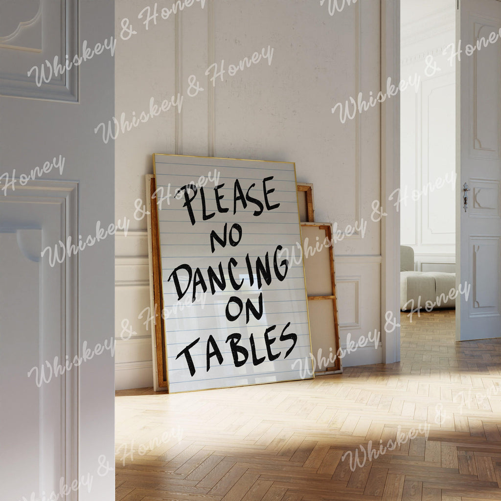 Please No Dancing On Tables Print