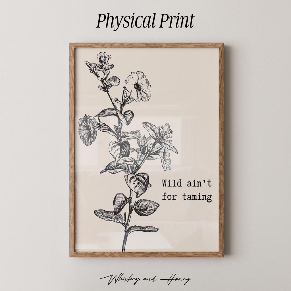 'Wild Ain't For Taming' Flower Print