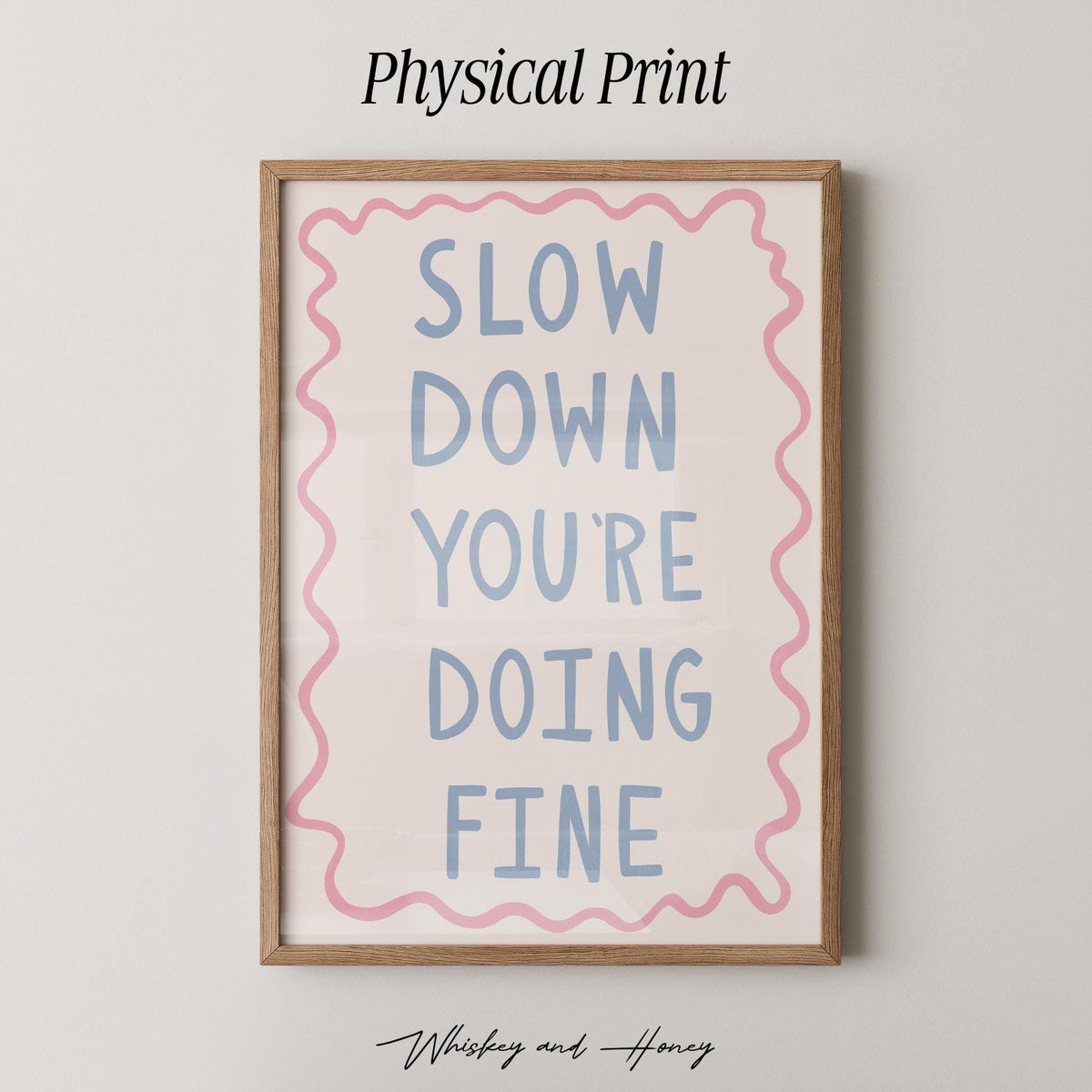 Slow Down You're Doing Fine Print